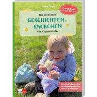Die schönsten Geschichtensäckchen für Krippenkinder von Klett Kita GmbH