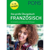 Das große Übungsbuch Französisch 1.-4. Lernjahr von Klett Lerntraining bei PONS Langenscheidt