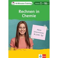 Klett 10-Minuten-Training Chemie - Rechnen in Chemie 7.-10. Klasse von Klett Lerntraining bei PONS Langenscheidt