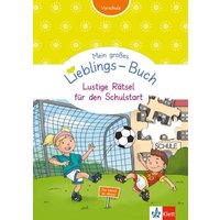 Klett Mein großes Lieblings-Buch Lustige Rätsel für den Schulstart von Klett Lerntraining bei PONS Langenscheidt
