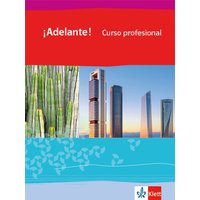 ¡Adelante! Curso profesional. Schülerbuch 1. Lernjahr von Klett Schulbuchverlag