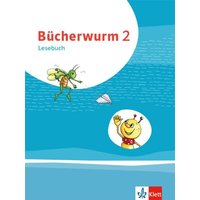 Bücherwurm Lesebuch 2. Schülerbuch mit Überhangfolie Klasse 2 von Klett Schulbuchverlag