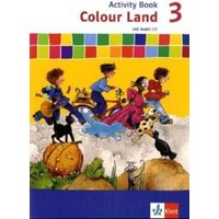 Colour Land 3. Activity Book mit Audio-CD. 3. Schuljahr. Neubearbeitung von Klett Schulbuchverlag