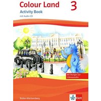 Colour Land. Für den Beginn ab Klasse 1 / Activity Book mit Audio-CD und Bildkarten 3. Schuljahr von Klett Schulbuchverlag