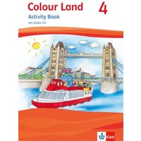 Colour Land ab Klasse 3. Ausgabe 2013. Activity Book mit Audio-CD 4. Schuljahr von Klett Schulbuchverlag