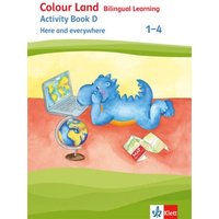 Colour Land - Bilingual Learning. Activity Book D - Here and everywhere 1-4 von Klett Schulbuchverlag