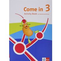Come in 3. Ab Klasse 3. Activity Book & Smartbook Klasse 3. Ausgabe für Nordrhein-Westfalen von Klett Schulbuchverlag