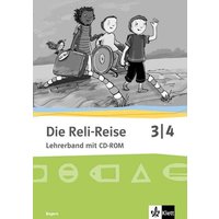 Reli-Reise Lehrerband mit CDR 3./4. Sj./BY von Klett Schulbuchverlag