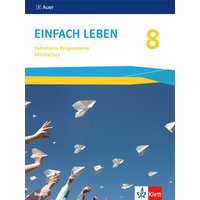 Einfach Leben 8. Ausgabe Bayern Mittelschule von Klett Schulbuchverlag