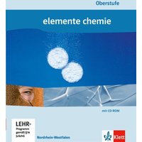 Elemente Chemie Schülerbuch. Oberstufe Gesamtband Nordrhein-Westfalen von Klett Schulbuchverlag