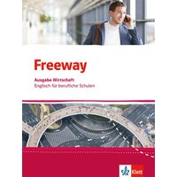 Freeway Wirtschaft. Englisch für berufliche Schulen von Klett Schulbuchverlag
