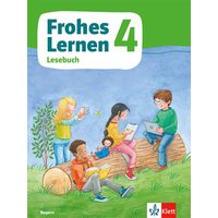 Frohes Lernen Lesebuch 4. Schulbuch Klasse 4. Ausgabe Bayern von Klett Schulbuchverlag