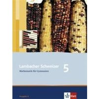 Lambacher Schweizer. 5. Schuljahr. Schülerbuch. Gymnasium. Allgemeine Ausgabe von Klett Schulbuchverlag