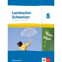 Lambacher Schweizer Mathematik 8. Ausgabe Rheinland-Pfalz von Klett Schulbuchverlag