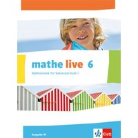 Mathe live. Schülerbuch 6. Schuljahr. Ausgabe W von Klett Schulbuchverlag