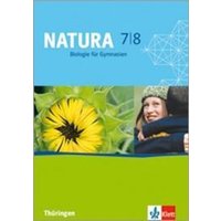 Natura Biologie für Gymnasien in Thüringen. Schülerbuch 7./8. Schuljahr von Klett Schulbuchverlag