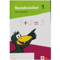 Nussknacker 1. Mein Arbeitsheft Kl. 1/Bayern von Klett Schulbuchverlag