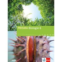 Prisma Biologie./ Schülerbuch 6. Schuljahr. Ausgabe für Bayern ab 2017 von Klett Schulbuchverlag