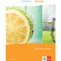 PRISMA Chemie. Schülerbuch Klasse 7-10. Differenzierende Ausgabe A von Klett Schulbuchverlag