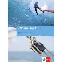 Prisma Physik. Schülerbuch 7./8. Schuljahr. Differenzierende Ausgabe Berlin, Brandenburg ab 2016 von Klett Schulbuchverlag