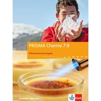 Prisma Chemie 7/8. Schülerbuch. Diffenrenzierende Ausgabe Nordrhein-Westfalen von Klett Schulbuchverlag