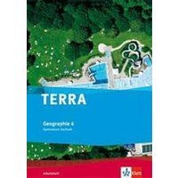 TERRA Geographie für Sachsen. Arbeitsheft 6. Schuljahr von Klett Schulbuchverlag