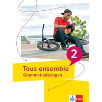 Tous ensemble 2. Grammatikübungen von Klett Schulbuchverlag