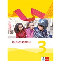 Tous ensemble 3. Schülerbuch. Ausgabe 2013 von Klett Schulbuchverlag