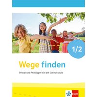 Praktische Philosophie in der Grundschule. Ausgabe für Nordrhein-Westfalen von Klett Schulbuchverlag