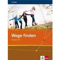 Wege finden 2. Schülerbuch 7./8. Schuljahr. Ausgabe für die Sekundarstufe I von Klett Schulbuchverlag