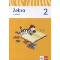 Zebra 2. Neubearbeitung. Lesebuch 2. Schuljahr von Klett Schulbuchverlag