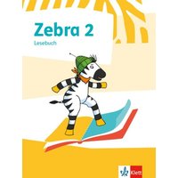Zebra 2. Lesebuch Klasse 2 von Klett Schulbuchverlag