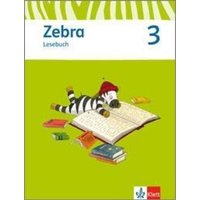 Zebra. Neubearbeitung. Lesebuch 3. Schuljahr von Klett Schulbuchverlag
