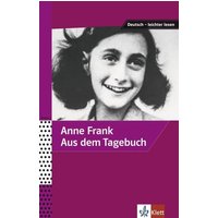 Anne Frank - Aus dem Tagebuch von Klett Sprachen GmbH
