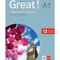 Great! A1 Englisch für Erwachsene. Kurs- und Übungsbuch + Audios online von Klett Sprachen GmbH
