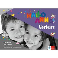 Hallo Anna neu - Vorkurs. Arbeitsbuch mit Sticker und Bastelvorlagen von Klett Sprachen GmbH