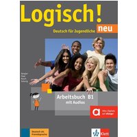 Logisch! neu B1. Arbeitsbuch mit Audios zum Download von Klett Sprachen GmbH