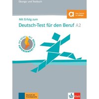 Mit Erfolg zum Deutsch-Test für den Beruf A2. Übungs- und Testbuch + Online von Klett Sprachen GmbH