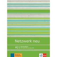 Netzwerk neu A2. Lehrerhandbuch mit Video-DVD und Audio-CDs von Klett Sprachen GmbH