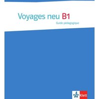Voyages neu B1 - Guide pédagogique von Klett Sprachen GmbH