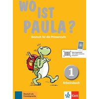 Wo ist Paula? Arbeitsbuch 1 mit CD-ROM (MP3- Audios) von Klett Sprachen GmbH