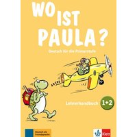 Wo ist Paula? Lehrerhandb. 1/2 m. 4 CDs + 1 DVD von Klett Sprachen GmbH