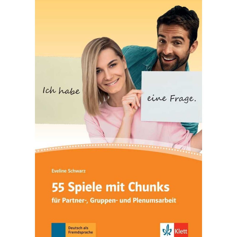 55 Spiele mit Chunks für Partner- und Gruppenarbeit von Klett Sprachen GmbH