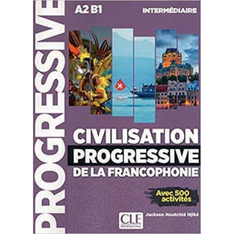 Civilisation progressive de la francophonie - Niveau intermédiaire von Klett Sprachen