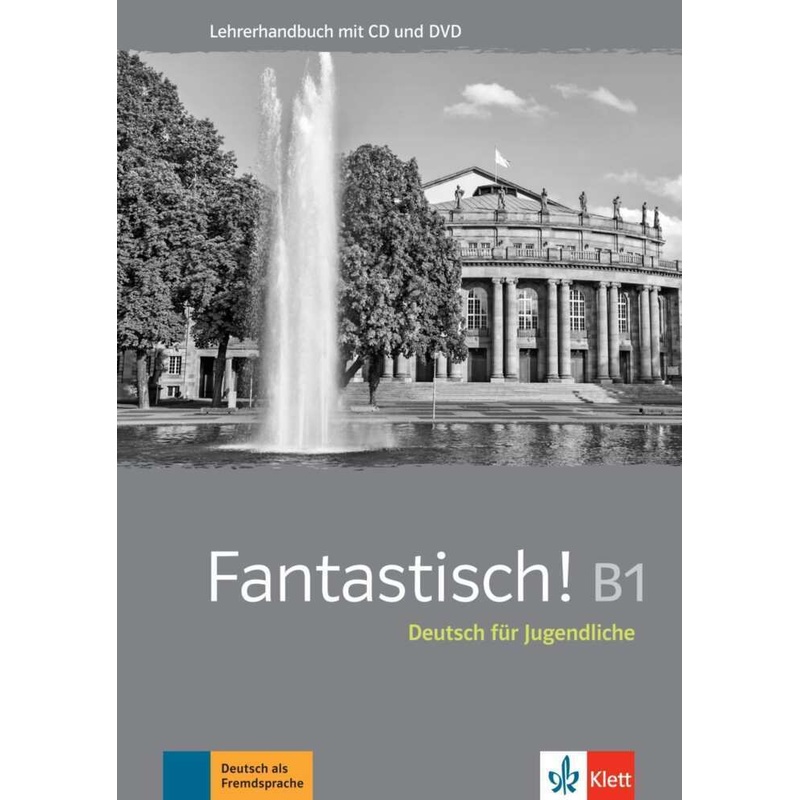Fantastisch! / Fantastisch! B1 - Lehrerhandbuch mit Audio-CD und Video-DVD von Klett Sprachen