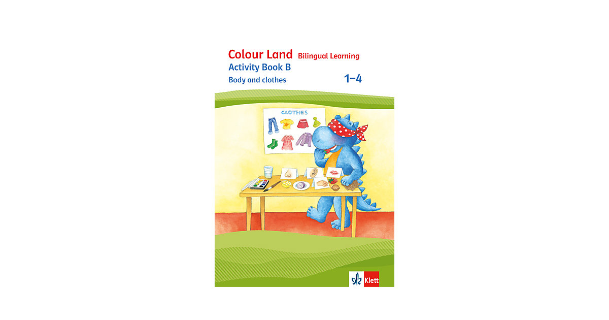 Buch - Colour Land, Ausgabe 2017: 1.-4. Schuljahr, Activity Book B: Body and clothes Buch - Colour Land, Ausgabe 2017: 1.-4. Schuljahr, Activity Book B: Body and clothes von Klett Verlag