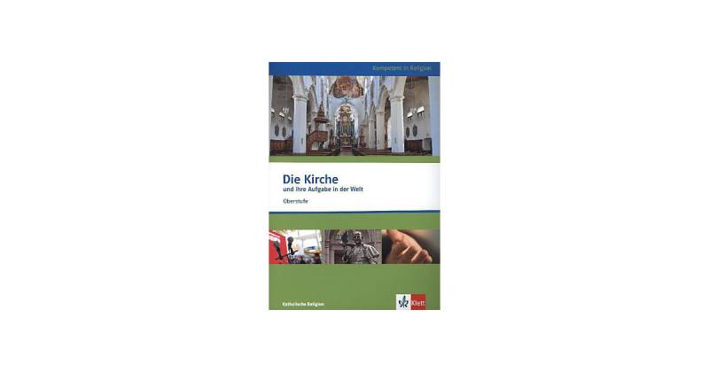 Buch - Die Kirche und ihre Aufgabe in der Welt von Klett Verlag
