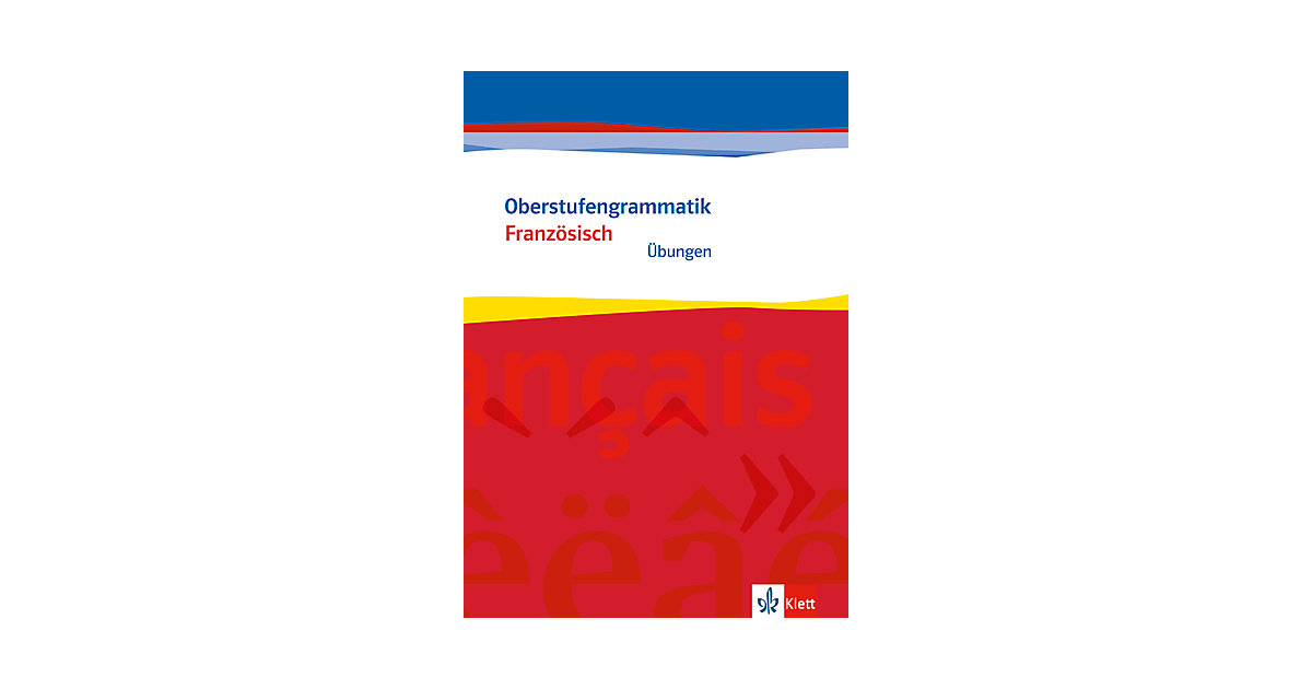 Buch - Oberstufengrammatik Französisch, Übungen m. CD-ROM Buch - Oberstufengrammatik Französisch, Übungen m. CD-ROM von Klett Verlag