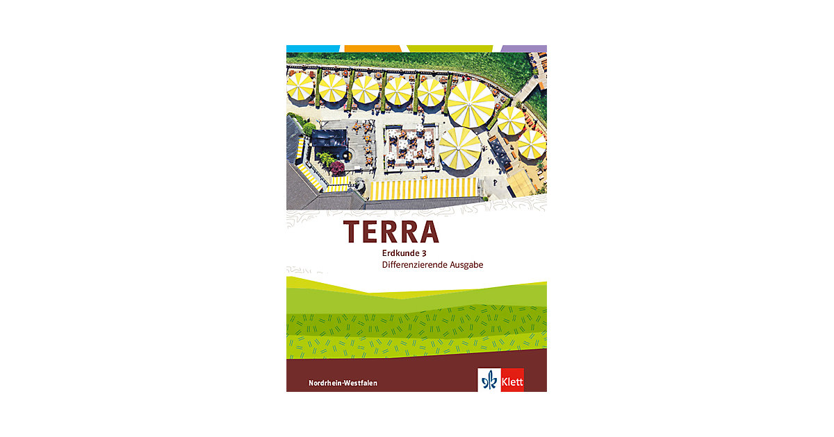Buch - TERRA Erdkunde. Differenzierende Ausgabe Nordrhein-Westfalen ab 2017: 9/10. Schuljahr, Schülerbuch Buch - TERRA Erdkunde. Differenzierende Ausgabe Nordrhein-Westfalen ab 2017: 9/10. Schuljahr, Schülerbuch von Klett Verlag