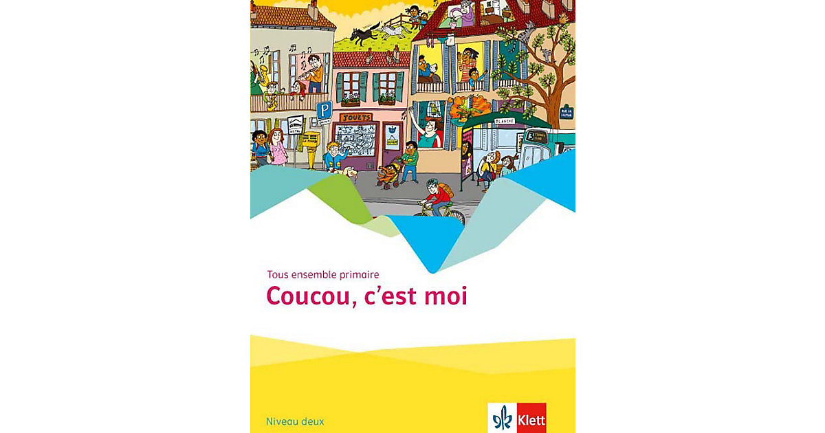 Buch - Tous ensemble primaire: Coucou, c'est moi - Niveau deux Buch - Tous ensemble primaire: Coucou, c'est moi - Niveau deux von Klett Verlag